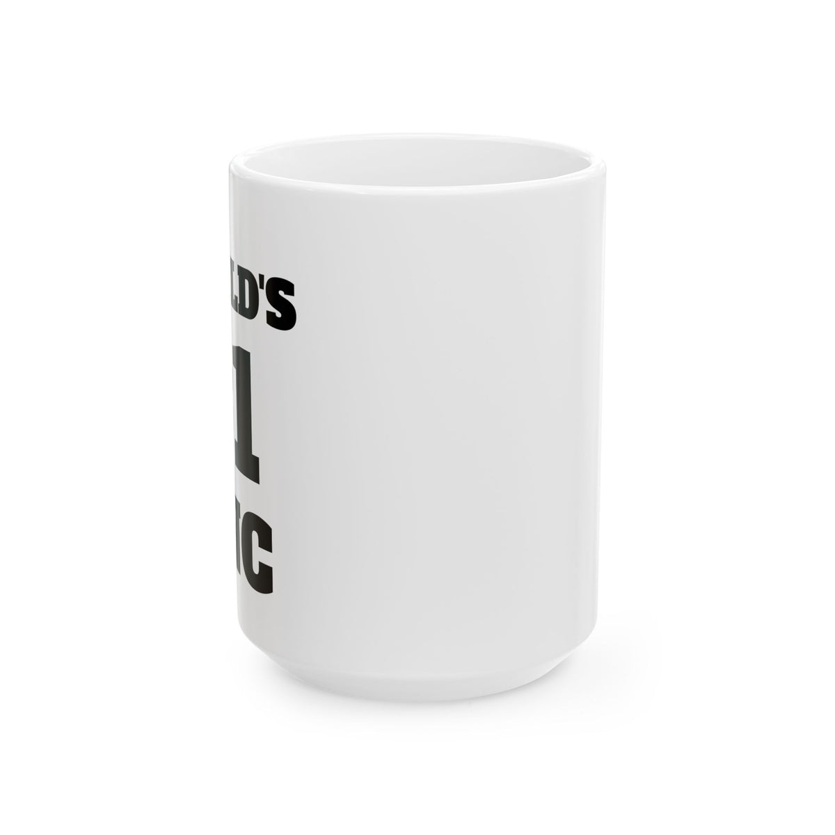 Funny Unc Mug – "World's #1 Mug" Ceramic Coffee Cup (11oz, 15oz)