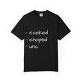 T-Shirt — "cooked • choped • unc" Minimalist List Graphic Tee