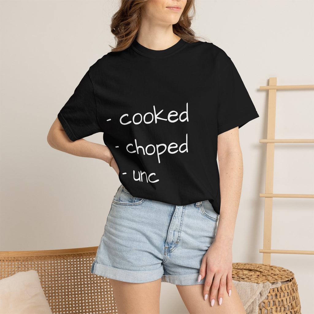 T-Shirt — "cooked • choped • unc" Minimalist List Graphic Tee