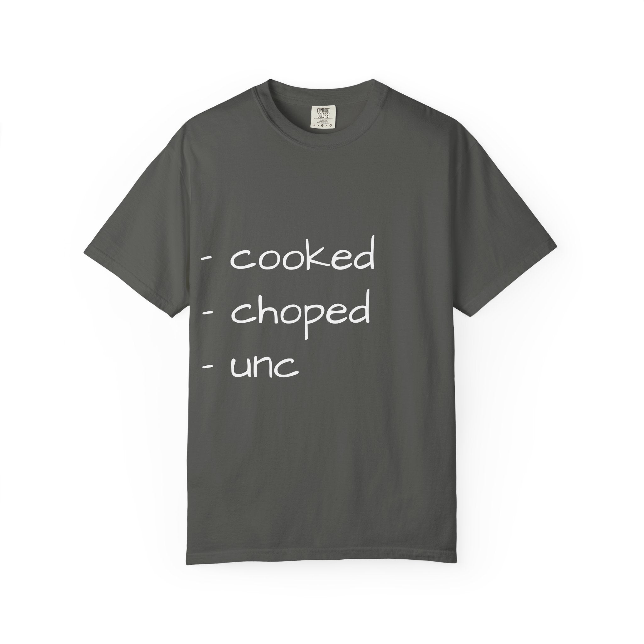 T-Shirt — "cooked • choped • unc" Minimalist List Graphic Tee