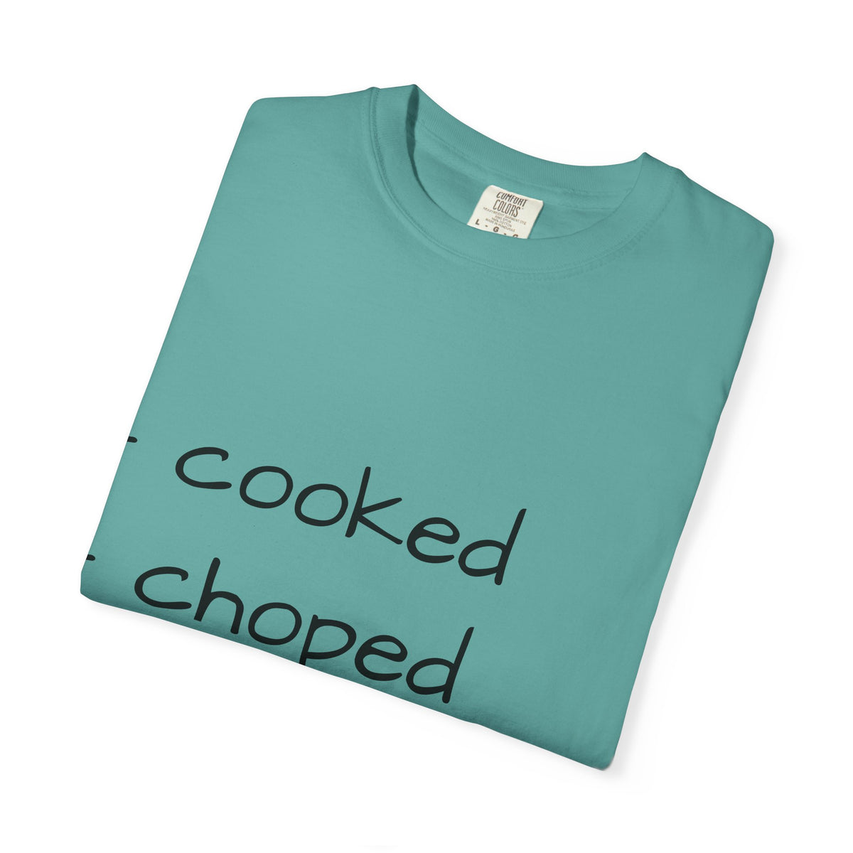 T-Shirt — "cooked • choped • unc" Minimalist List Graphic Tee