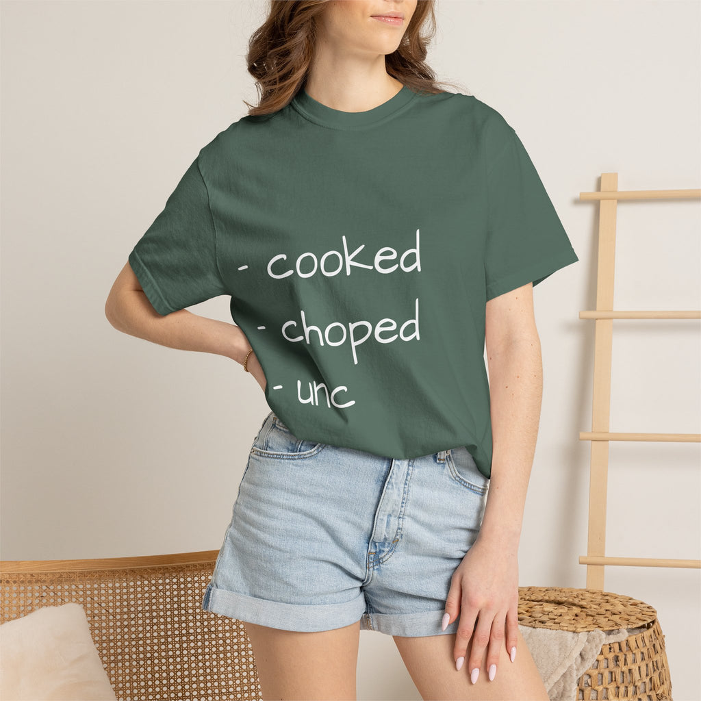 T-Shirt — "cooked • choped • unc" Minimalist List Graphic Tee