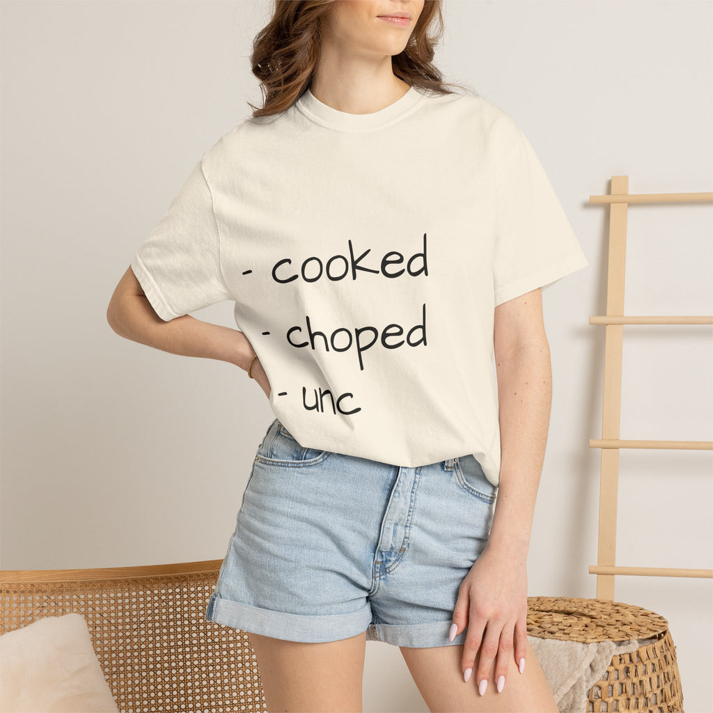 T-Shirt — "cooked • choped • unc" Minimalist List Graphic Tee
