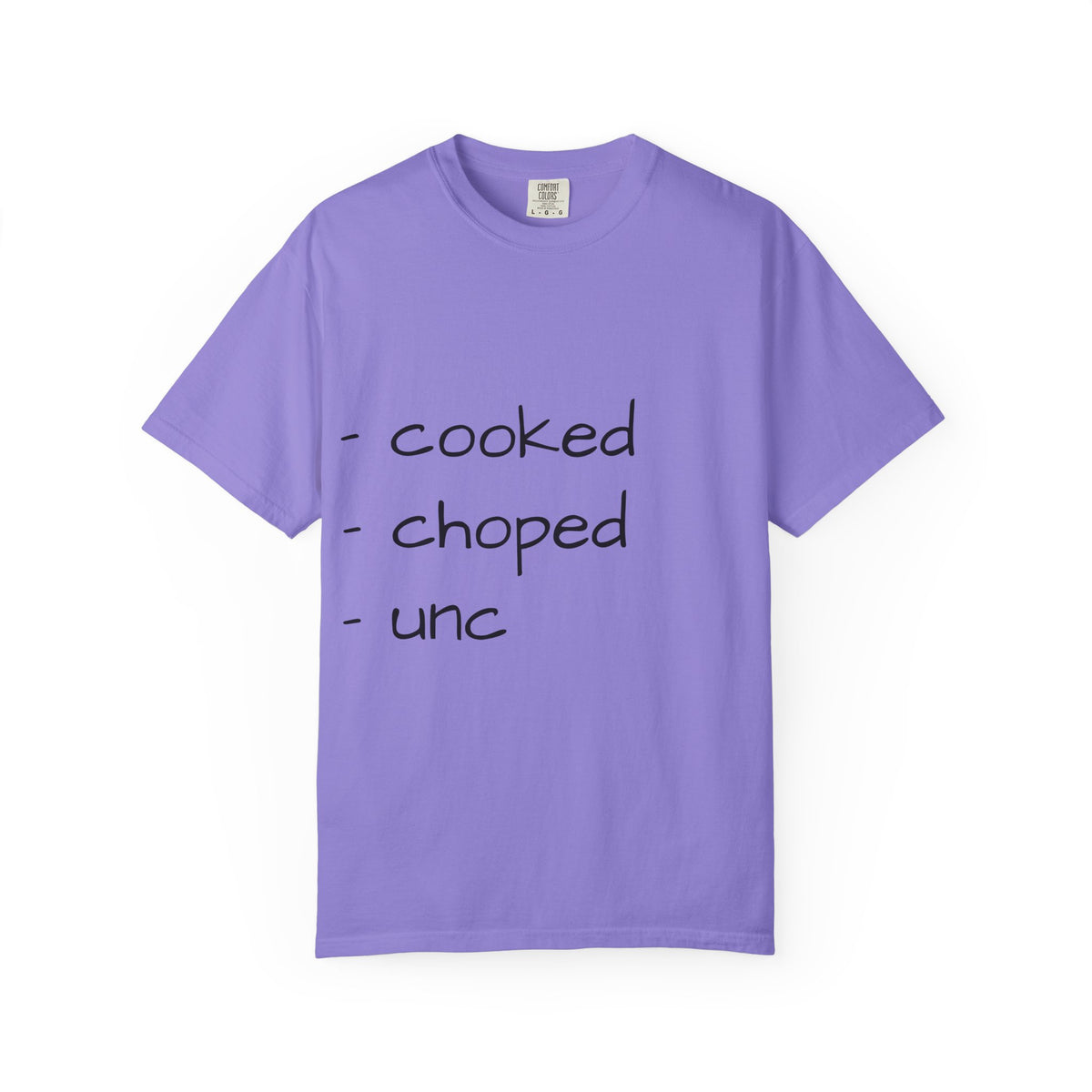 T-Shirt — "cooked • choped • unc" Minimalist List Graphic Tee