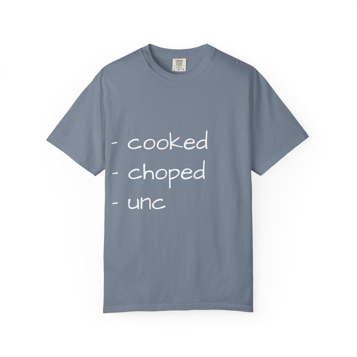 T-Shirt — "cooked • choped • unc" Minimalist List Graphic Tee