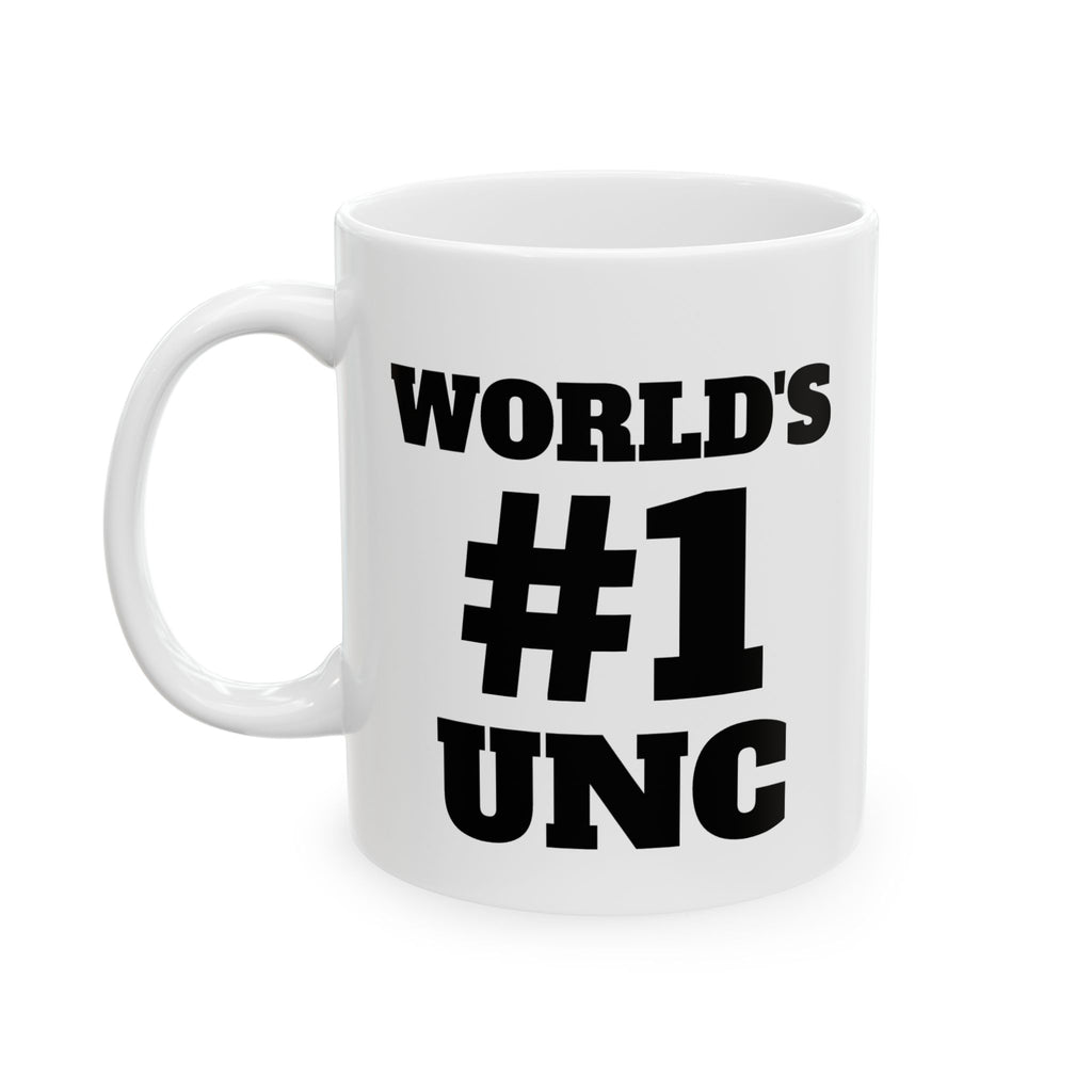 Funny Unc Mug – "World's #1 Mug" Ceramic Coffee Cup (11oz, 15oz)
