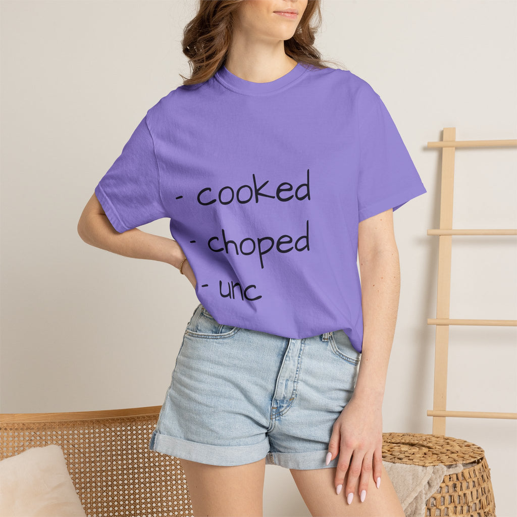 T-Shirt — "cooked • choped • unc" Minimalist List Graphic Tee