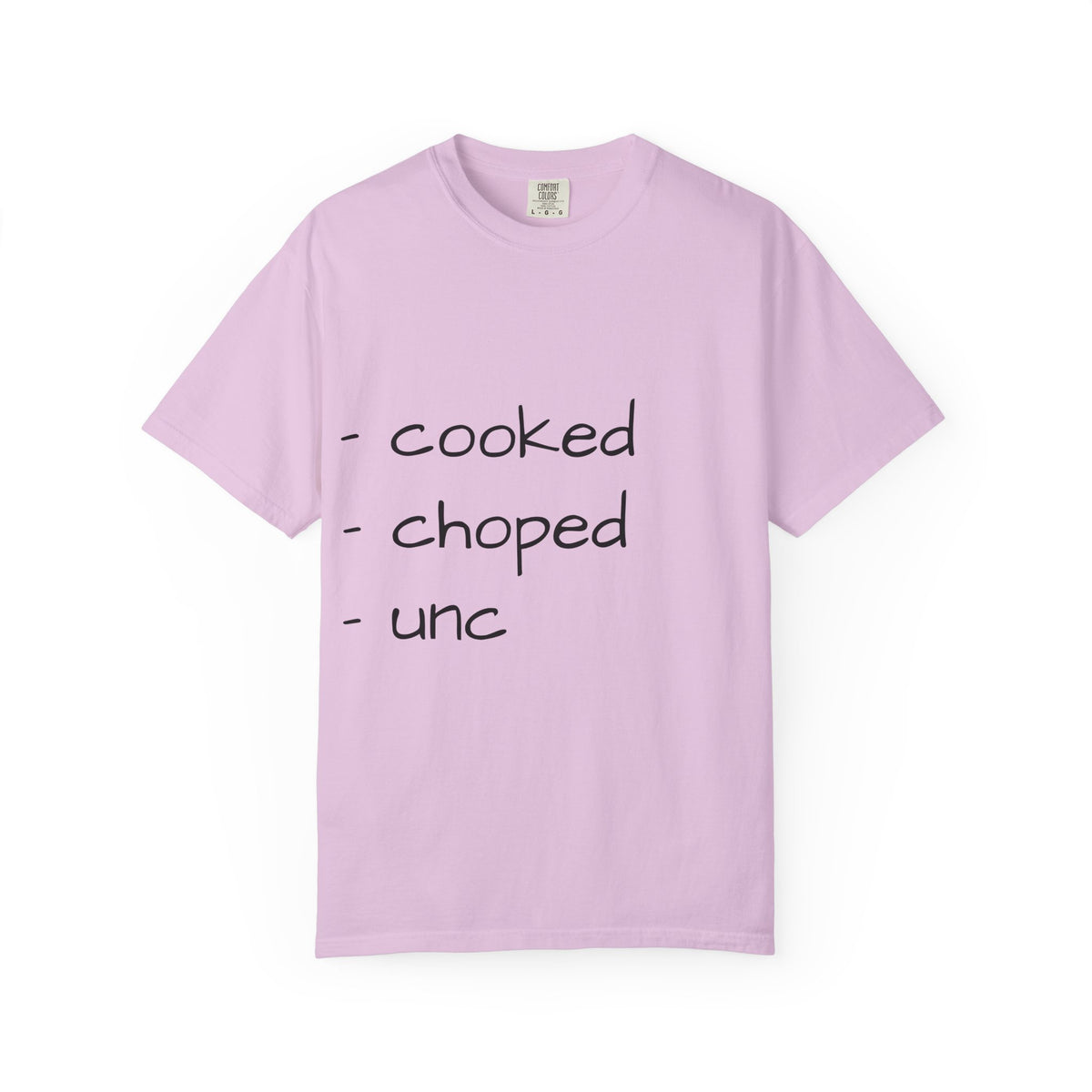 T-Shirt — "cooked • choped • unc" Minimalist List Graphic Tee