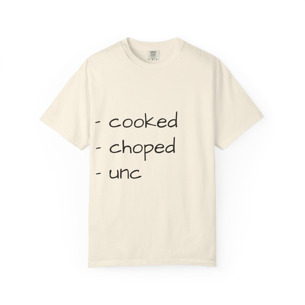 T-Shirt — "cooked • choped • unc" Minimalist List Graphic Tee