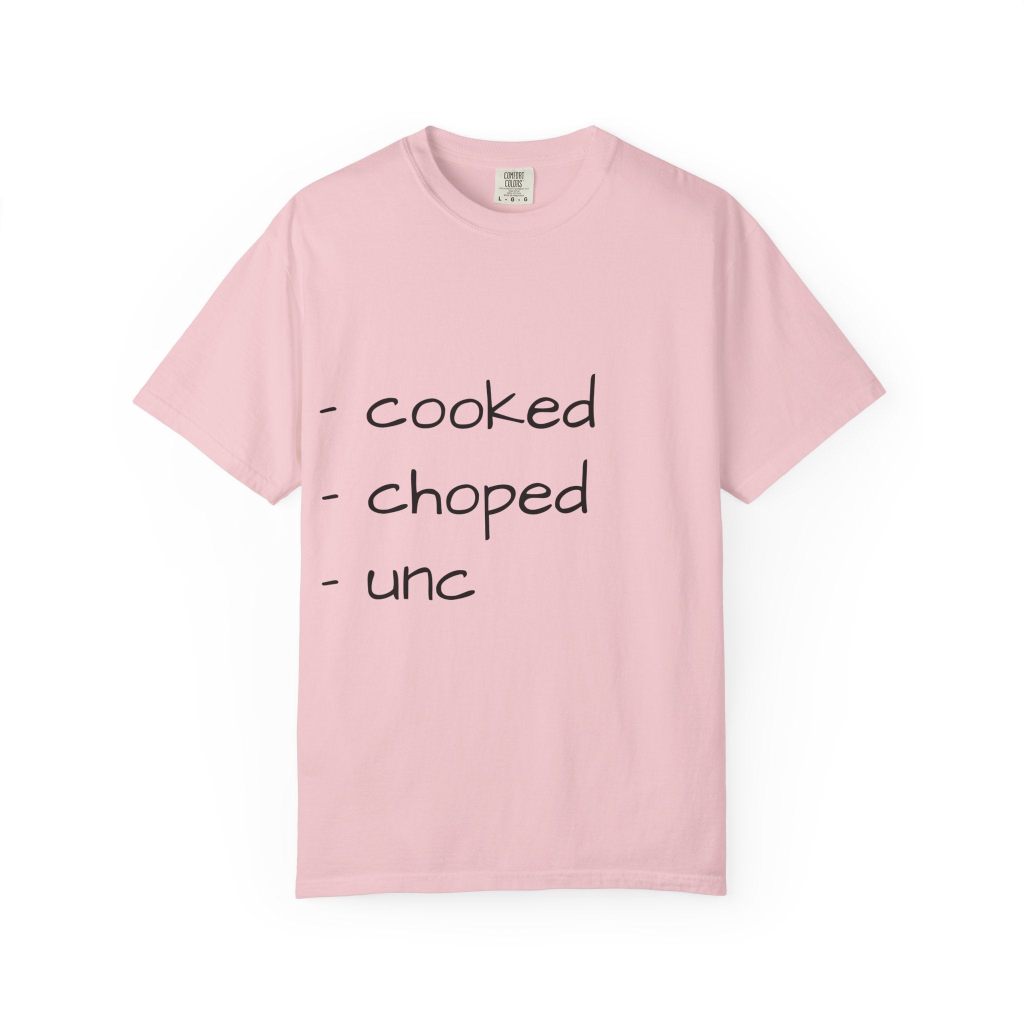 T-Shirt — "cooked • choped • unc" Minimalist List Graphic Tee
